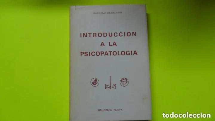 Libros: Introducci&oacute;n a la psicopatolog&iacute;a - Carmelo Monedero - Foto 3
