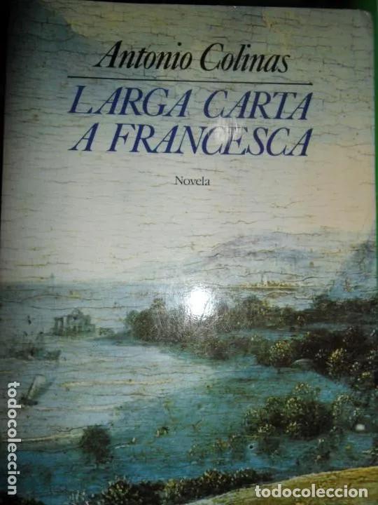 Libros: Larga carta a Francesca - Antonio Colinas - Foto 1