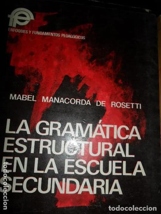 Libros: La gram&aacute;tica estructural en la escuela secundaria, - Mabel Manacorda - Foto 1