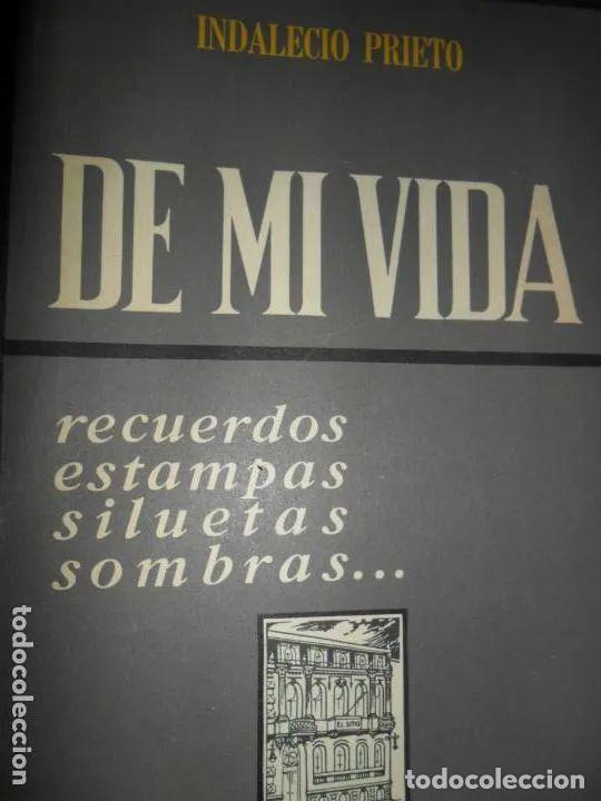 Libros: De mi vida - Indalecio Prieto - Foto 1