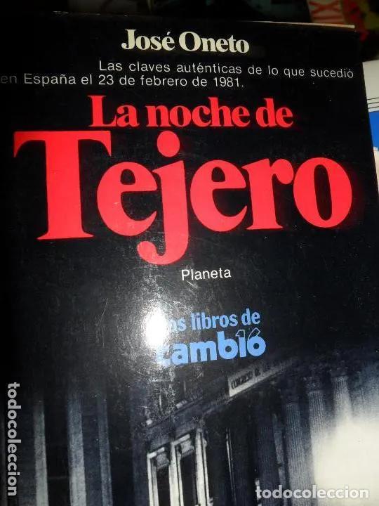 Libros: La noche de Tejero - Jose? Oneto - Foto 1