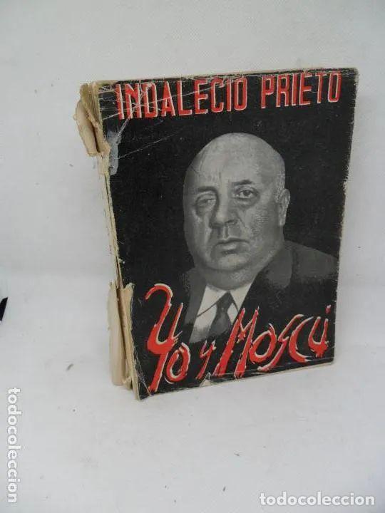Libros: Yo y Mosc&uacute; - Indalecio Prieto - Foto 1