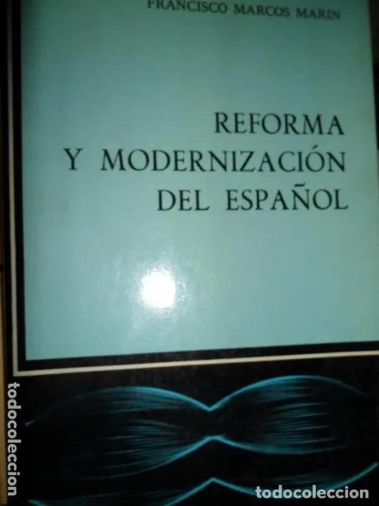 Libros: Reforma y modernizacio?n del espan?ol - Francisco Marcos Mar&iacute;n - Foto 1