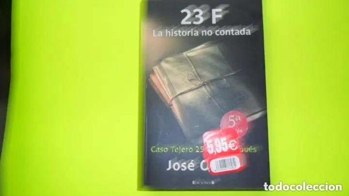Libros: 23-F: la historia no contada - Jos&eacute; Oneto - Foto 1