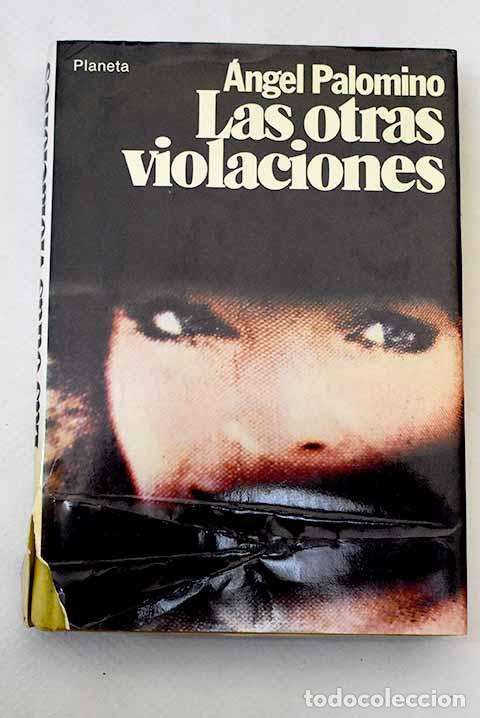 Libros: Las otras violaciones.- Palomino, &Aacute;ngel - Foto 1