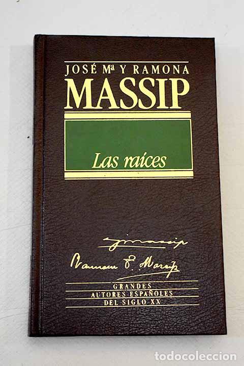 Libros: Las ra&iacute;ces: Massip, Jos&eacute; M..- Massip, Jos&eacute; M. - Foto 1