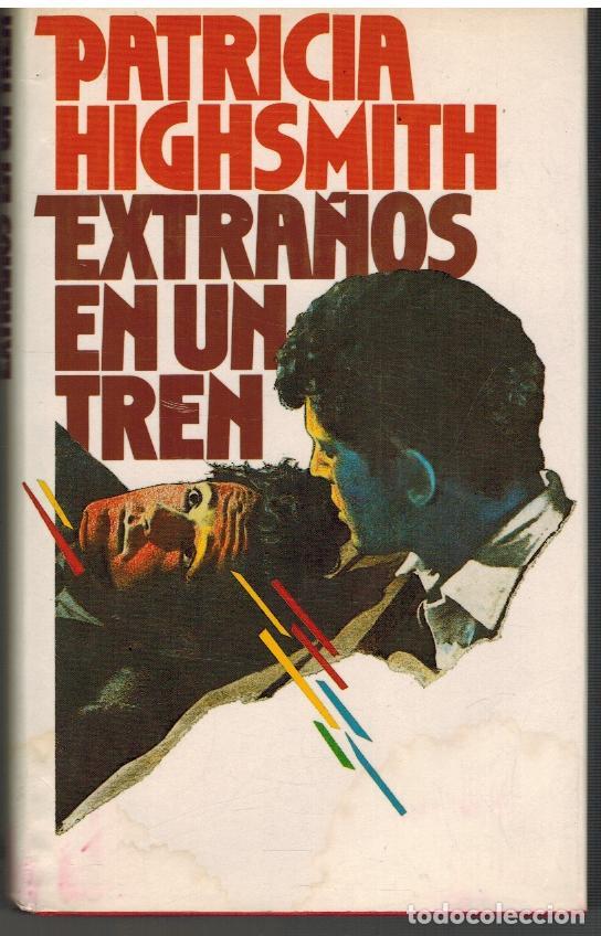 Libros: EXTRA&Ntilde;OS EN UN TREN - PATRICIA HIGHSMITH - Foto 1
