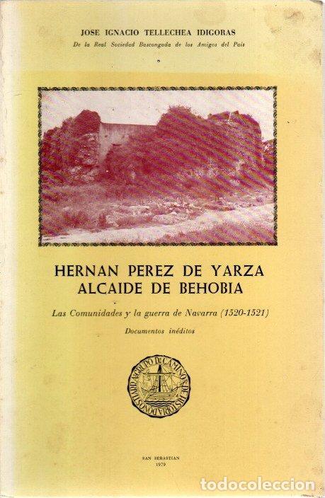 Libros: Hernan P&eacute;rez de Yarza, Alcaide de Behobia. Las comunidades y la guerra de Navarra (1520-1521). Docum