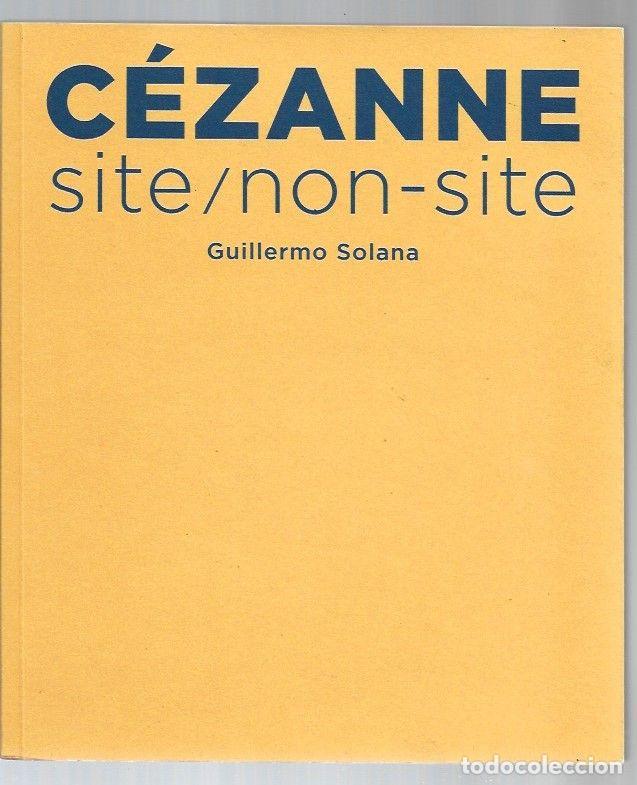 Libros: CEZANNE. SITE/NON-SITE - SOLANA, GUILLERMO - Foto 1