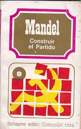 Libros: Construir el partido - MANDEL ,Ernest - Foto 1