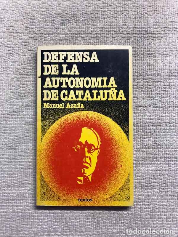 Libros: Defensa de la autonomi?a de Catalun~a - Manuel Aza&ntilde;a - Foto 1