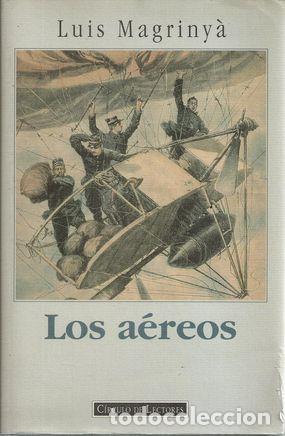 Libros: LOS A&Eacute;REOS - MAGRINY&Aacute;, LUIS - Foto 1