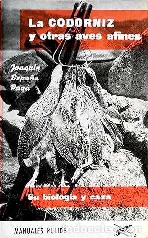 Libros: LA CODORNIZ Y OTRAS AVES AFINES - Espa&ntilde;a Pay&aacute;,Joaqu&iacute;n - Foto 1