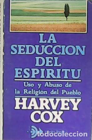 Libros: LA SEDUCCI&Oacute;N DEL ESP&Iacute;RITU - Cox,Harvey - Foto 1