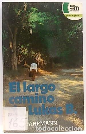 Libros: EL LARGO CAMINO DE LUKAS B. - F&auml;hrmann,Willi - Foto 1