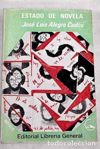 Libros: ESTADO DE NOVELA - Alegre Cud&oacute;s,Jos&eacute; Luis - Foto 1