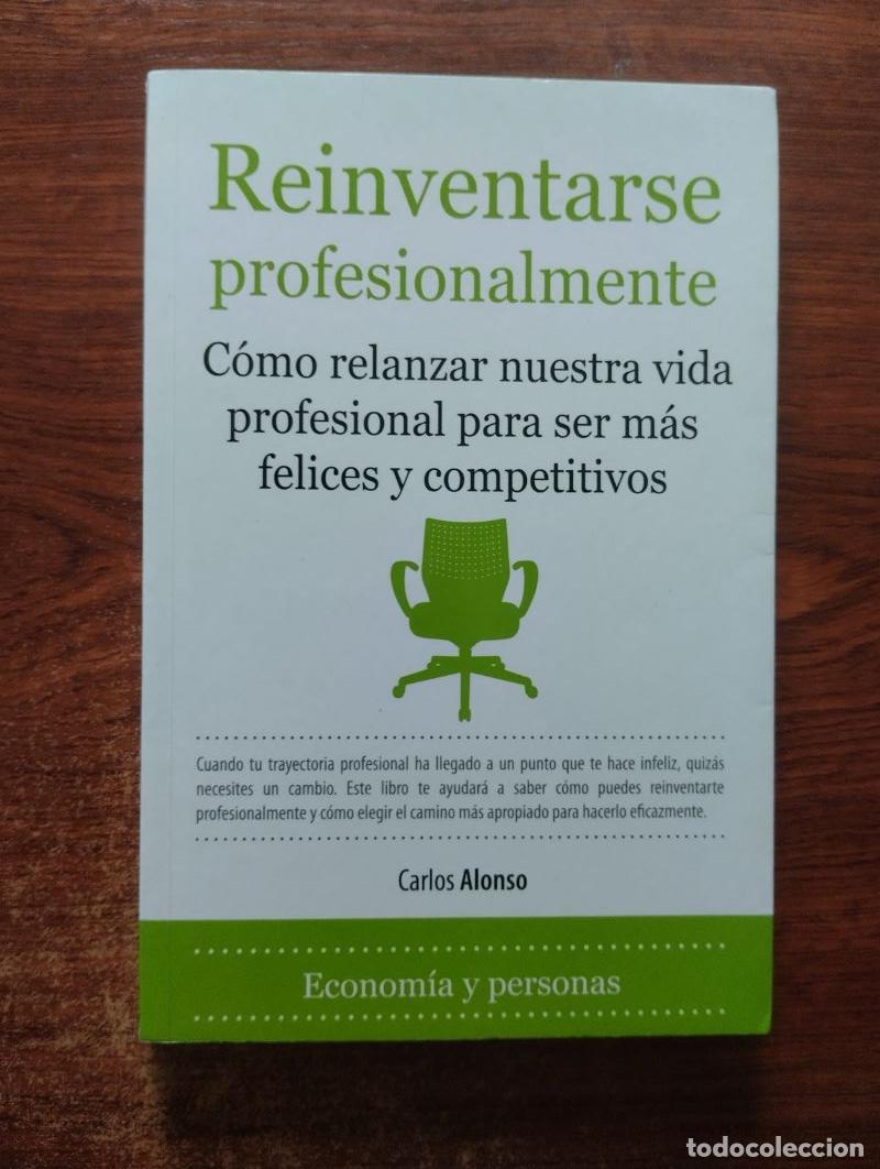 Libros: Reinventarse profesionalmente - Carlos Alonso - Foto 1