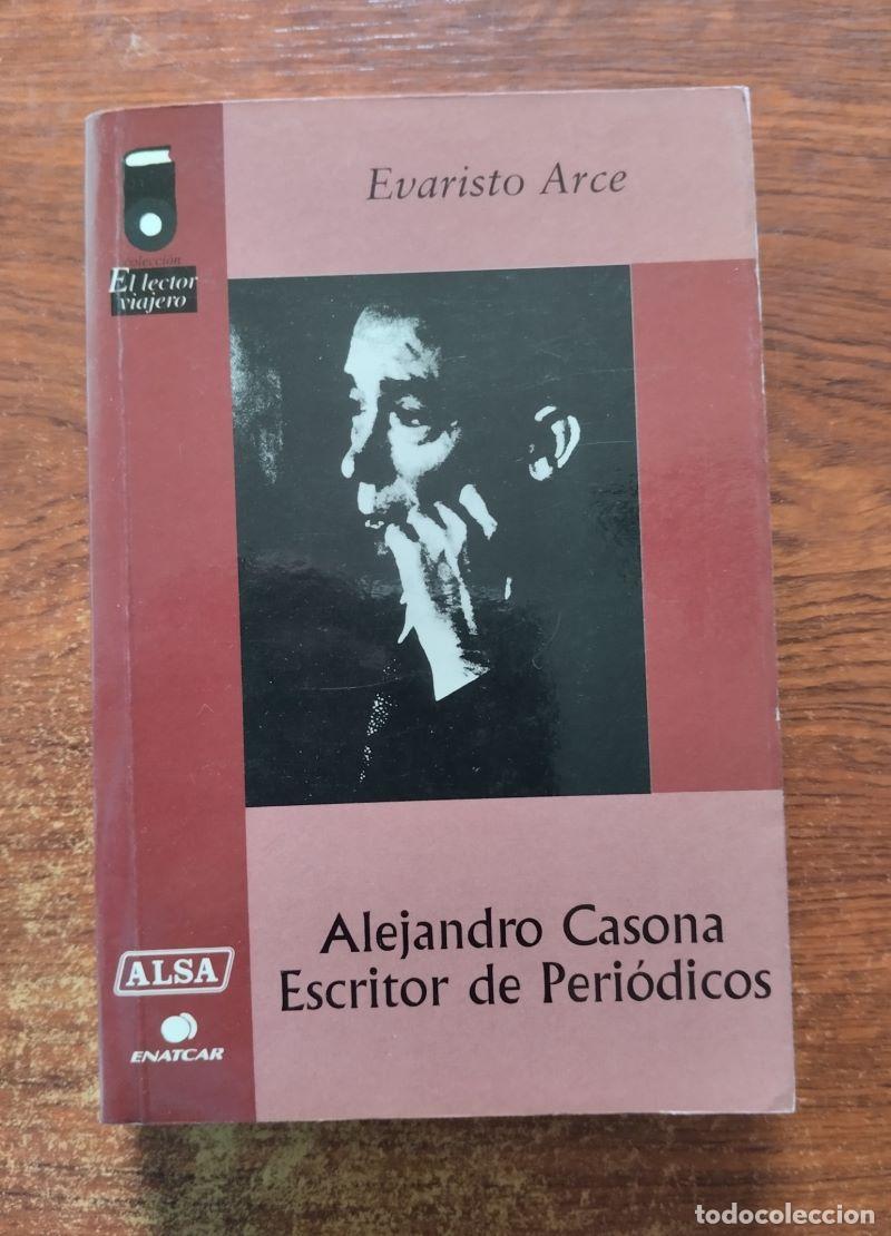 Libros: Alejandro Casona, escritor de peri&oacute;dicos - Evaristo Arce - Foto 1