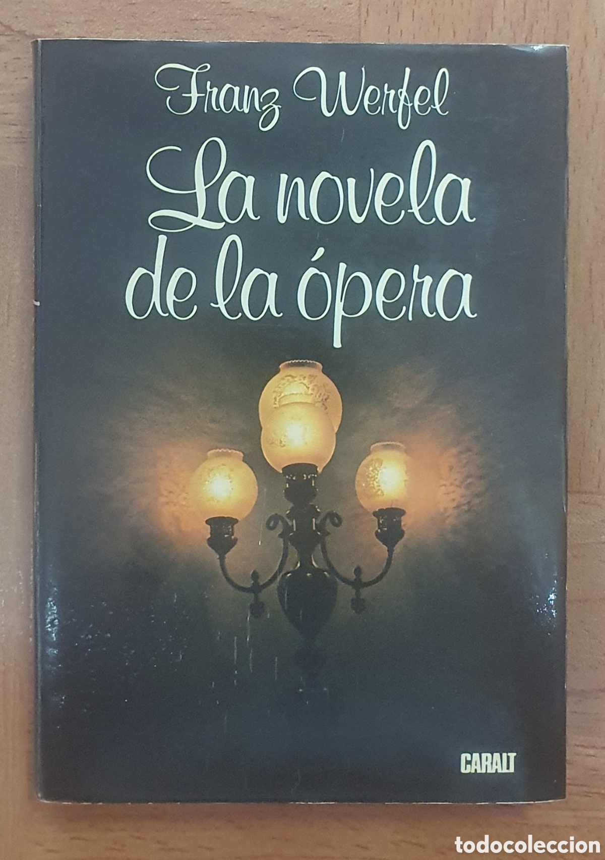 Libros: La Novela de la &Eacute;poca � Caralt - Franz Werfel - Foto 1