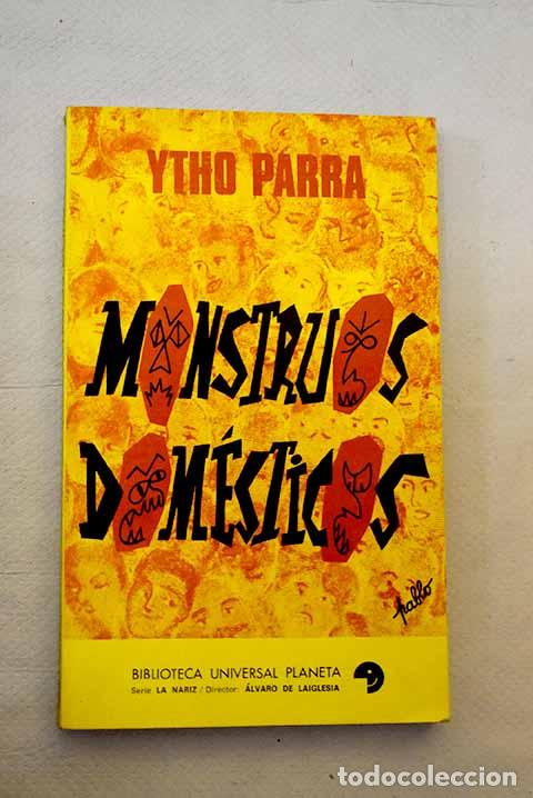 Libros: Monstruos dom&eacute;sticos.- Parra, Ytho - Foto 1