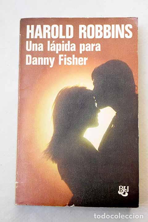 Libros: Una l&aacute;pida para Danny Fisher.- Robbins, Harold - Foto 1