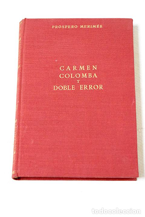 Libros: Carmen ; Colomba ; Doble error.- M&eacute;rim&eacute;e, Prosper - Foto 1