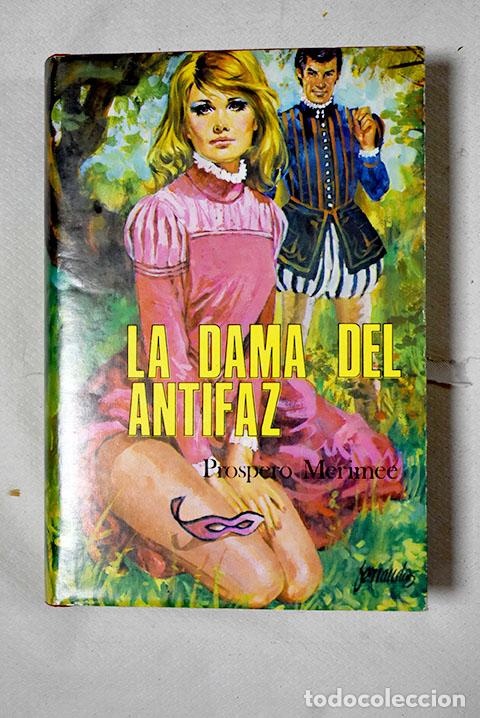 Libros: La dama del antifaz: M&eacute;rim&eacute;e, Prosper.- M&eacute;rim&eacute;e, Prosper - Foto 1