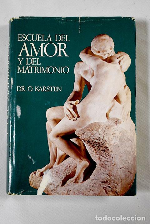 Libros: Escuela del amor y del matrimonio.- Karsten, O. - Foto 1