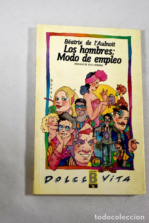 Libros: Los hombres: modo de empleo.- L Aulnoit, B&eacute;atrix de - Foto 1