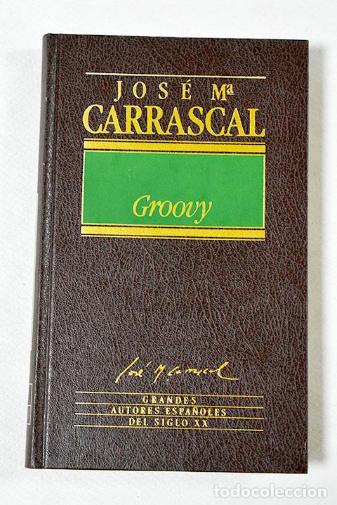 Libros: Groovy: Carrascal, Jos&eacute; Mar&iacute;a.- Carrascal, Jos&eacute; Mar&iacute;a - Foto 1