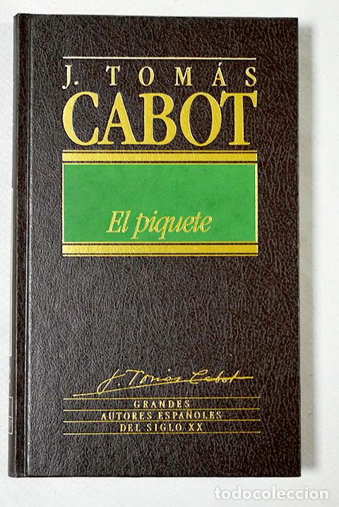 Libros: El piquete: Tom&aacute;s Cabot, Jos&eacute;.- Tom&aacute;s Cabot, Jos&eacute; - Foto 1