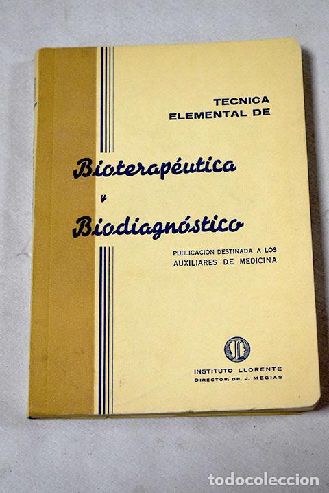 Libros: T&eacute;cnica elemental de Bioterap&eacute;utica y Biodiagn&oacute;stico - Foto 1