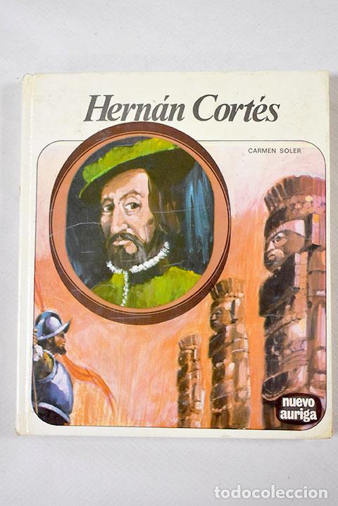 Libros: Hern&aacute;n Cort&eacute;s: Soler Blanch, Carmen.- Soler Blanch, Carmen - Foto 1