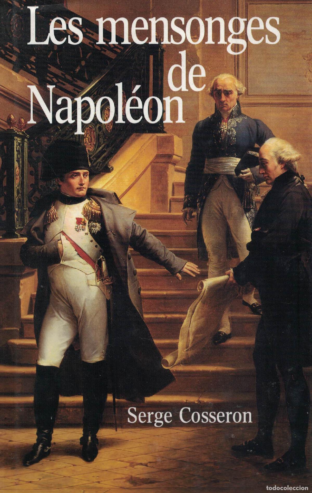 Libros: Les mensonges de Napol&eacute;on - Serge Cosseron - Foto 1