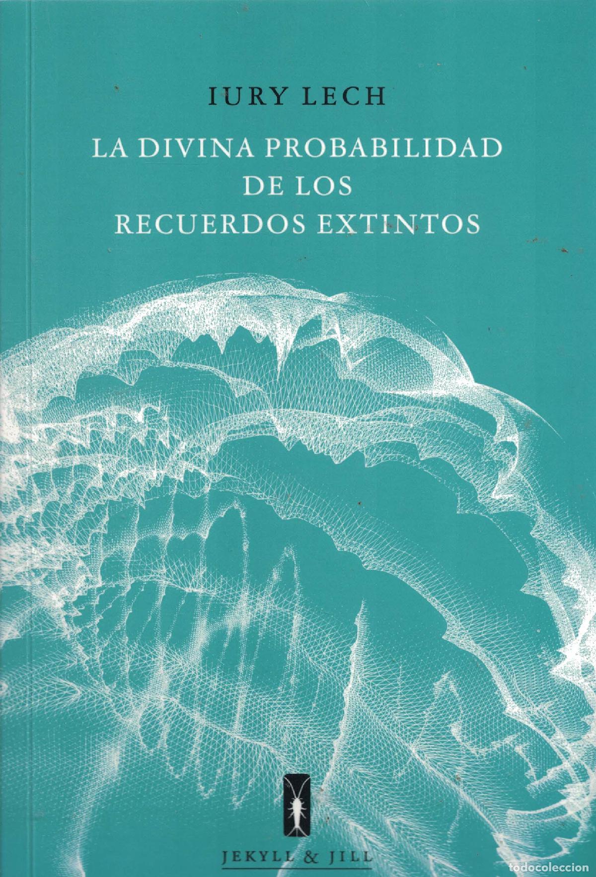 Libros: La divina probabilidad de los recuerdos extintos - Iury Lech - Foto 1