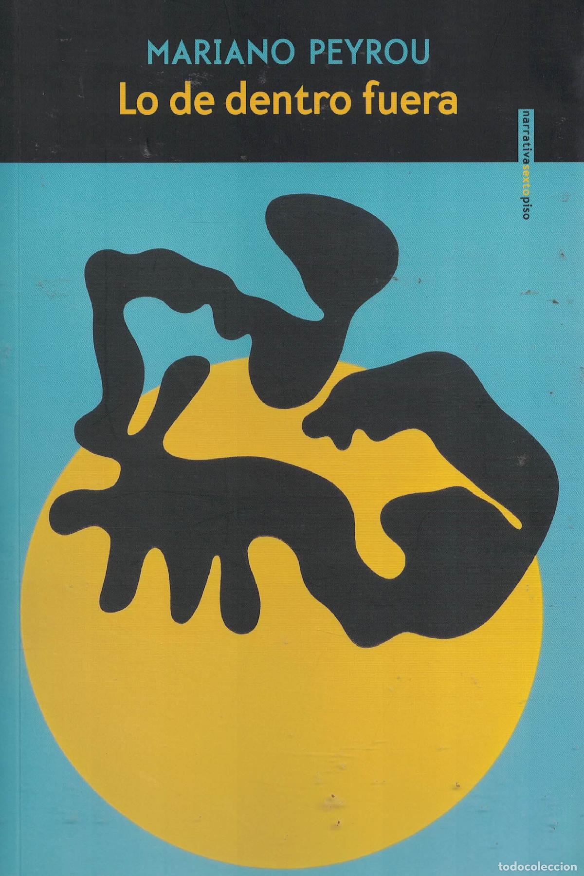 Libros: Lo de dentro fuera - Mariano Peyrou - Foto 1