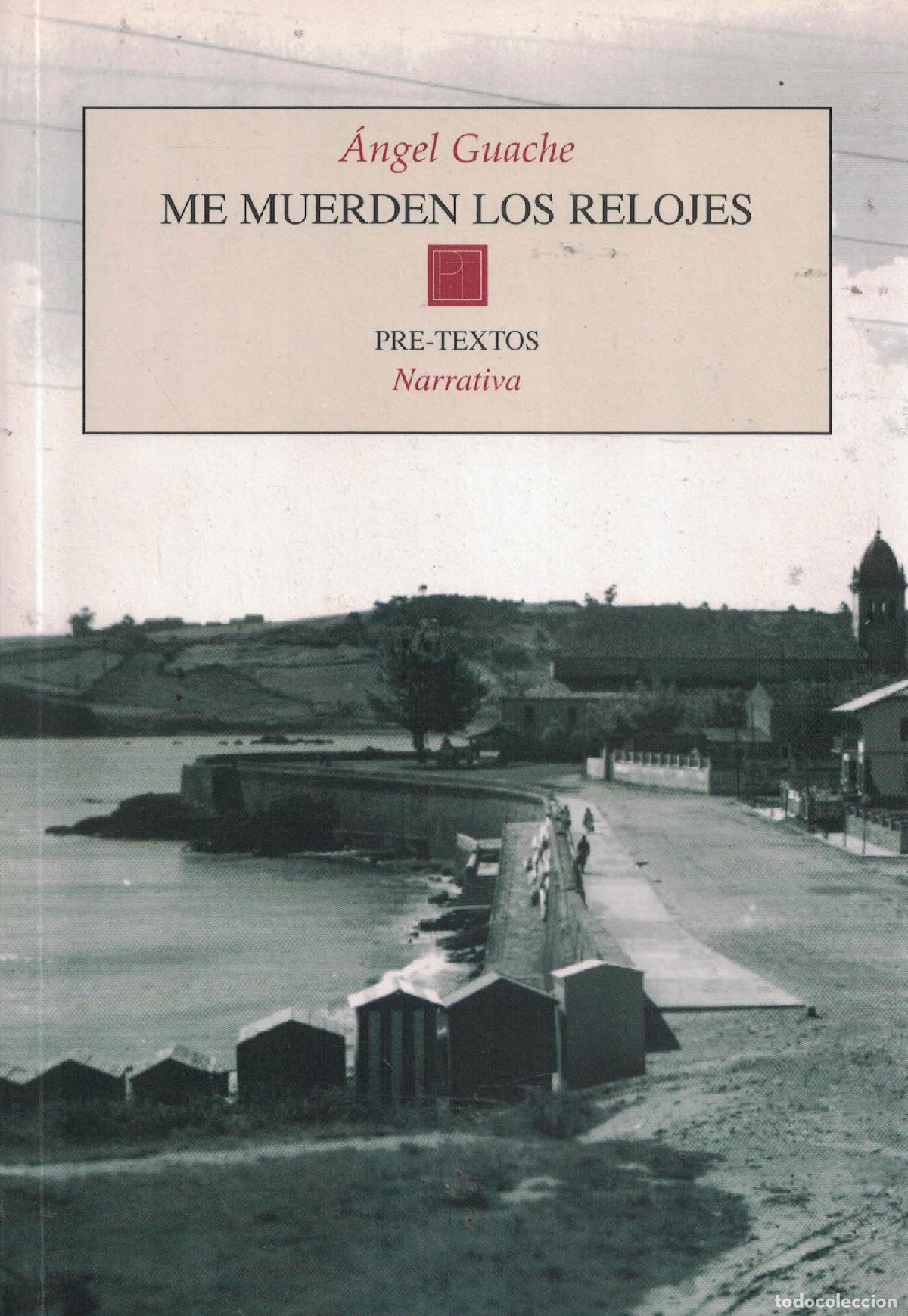 Libros: Me muerden los relojes - Angel Guache - Foto 1