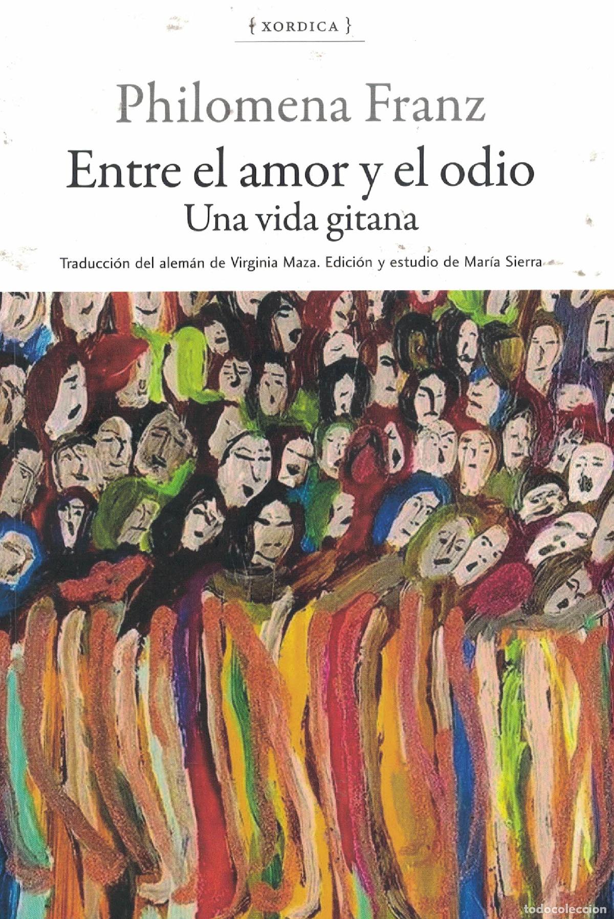 Libros: Entre el amor y el odio &laquo;Una vida gitana&raquo; - Philomena Franz - Foto 1