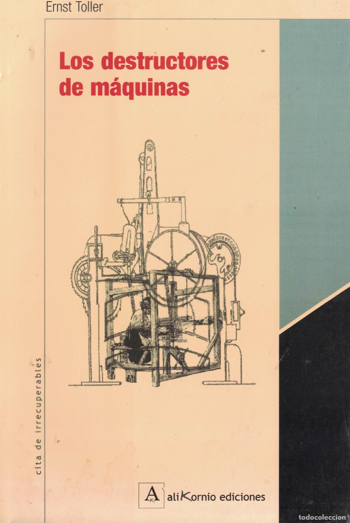 Libros: Los destructores de m&aacute;quinas - Ernst Toller - Foto 1