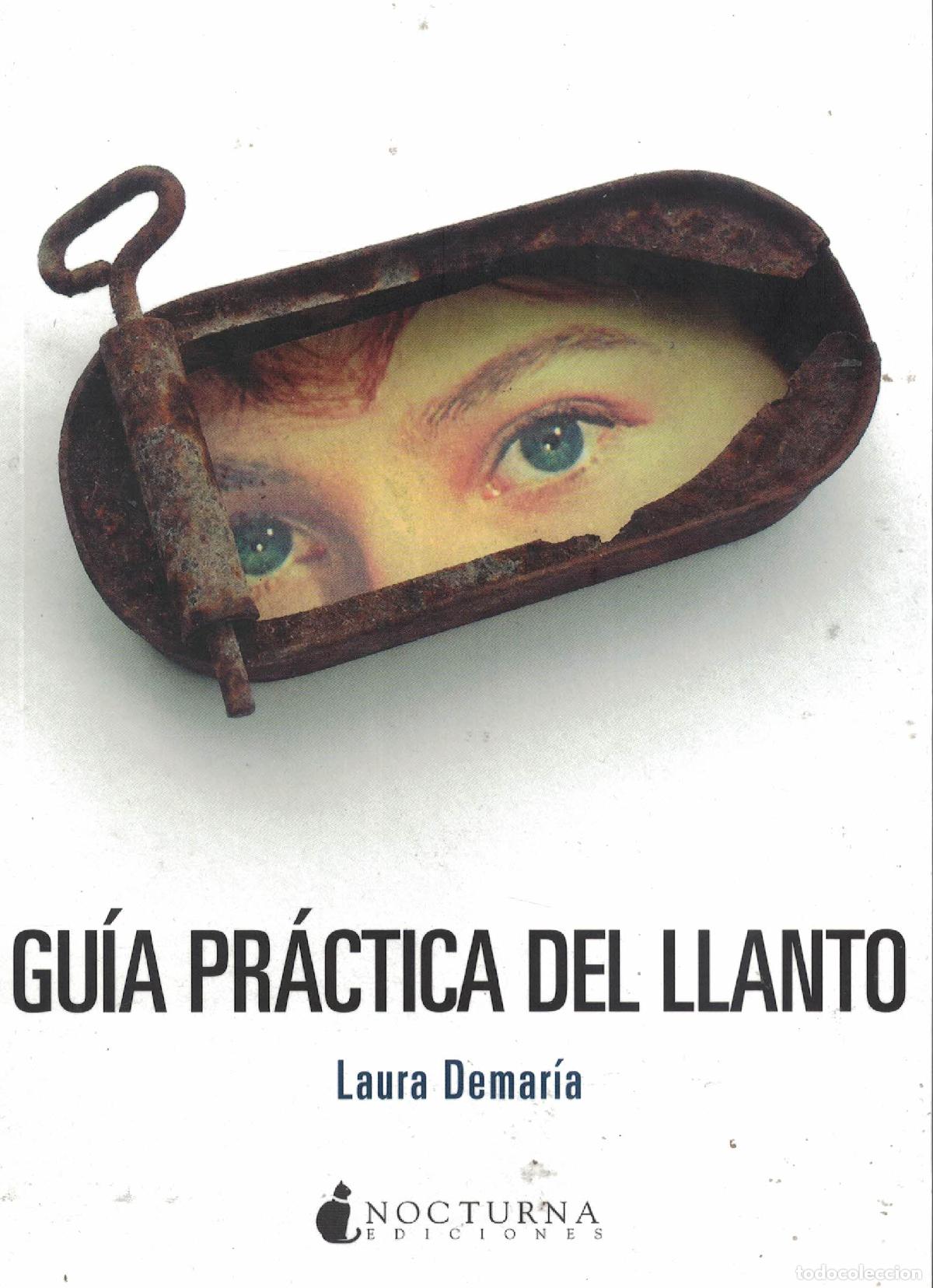 Libros: Gu&iacute;a pr&aacute;ctica del llanto - Laura Demar&iacute;a - Foto 1
