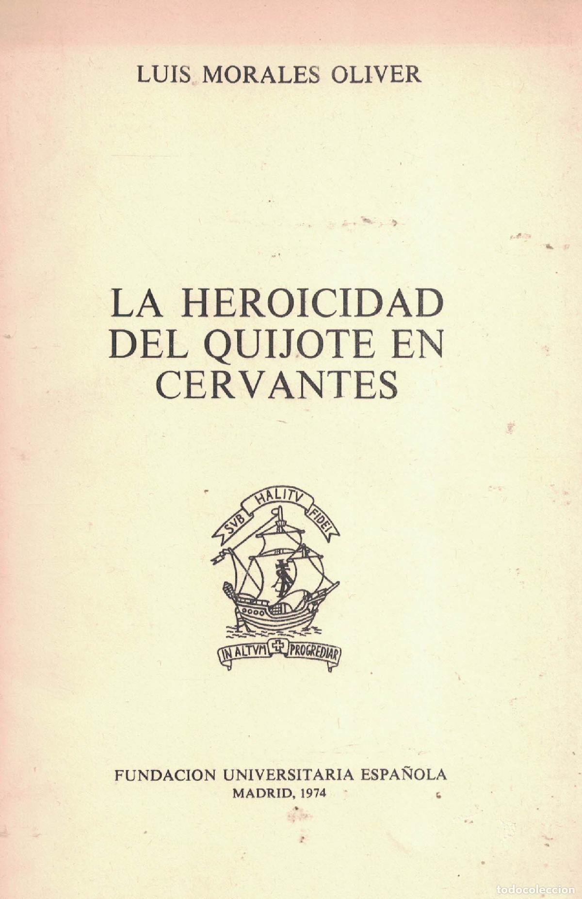 Libros: La heroicidad del Quijote en Cervantes - Luis Morales Olliver