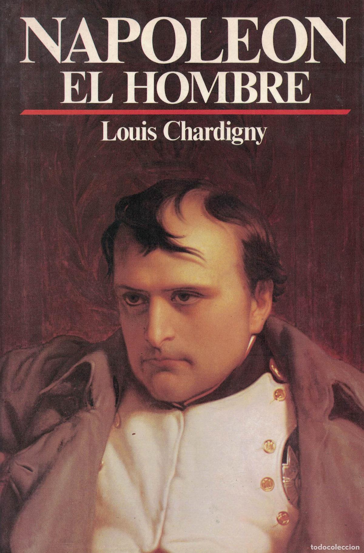 Libros: Napole&oacute;n &laquo;El hombre&raquo; - Louis Chardigny - Foto 1