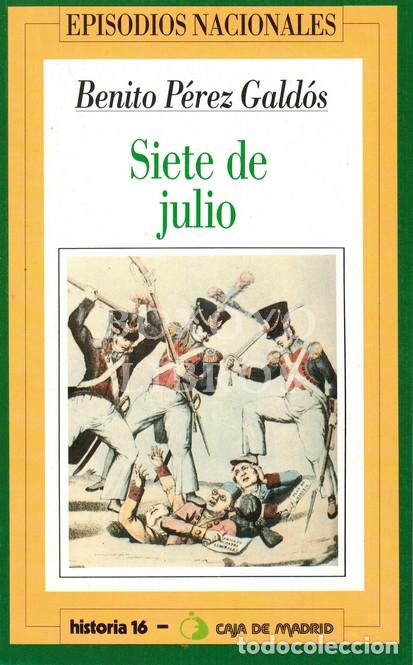 Libros: P&Eacute;REZ GALD&Oacute;S, Benito. Siete de julio - Foto 1