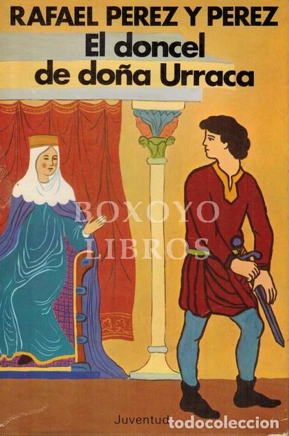 Libros: P&Eacute;REZ P&Eacute;REZ, Rafael. El doncel de do&ntilde;a Urraca - Foto 1