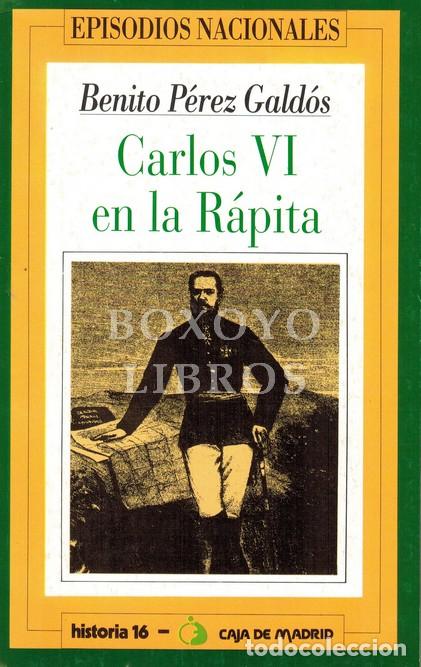 Libros: P&Eacute;REZ GALD&Oacute;S, Benito. Carlos VI en la R&aacute;pita - Foto 1