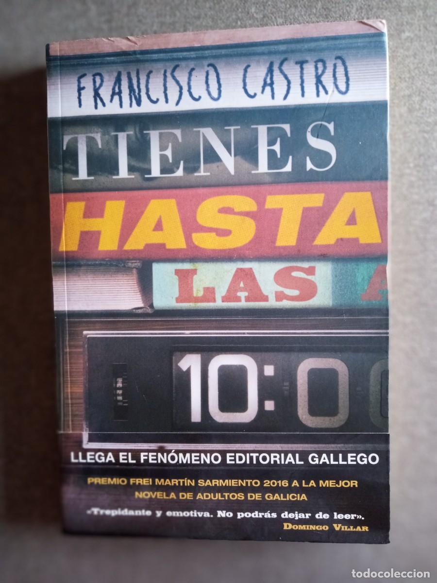 Libros: TIENES HASTA LAS 10:00 Francisco Castro - Foto 1