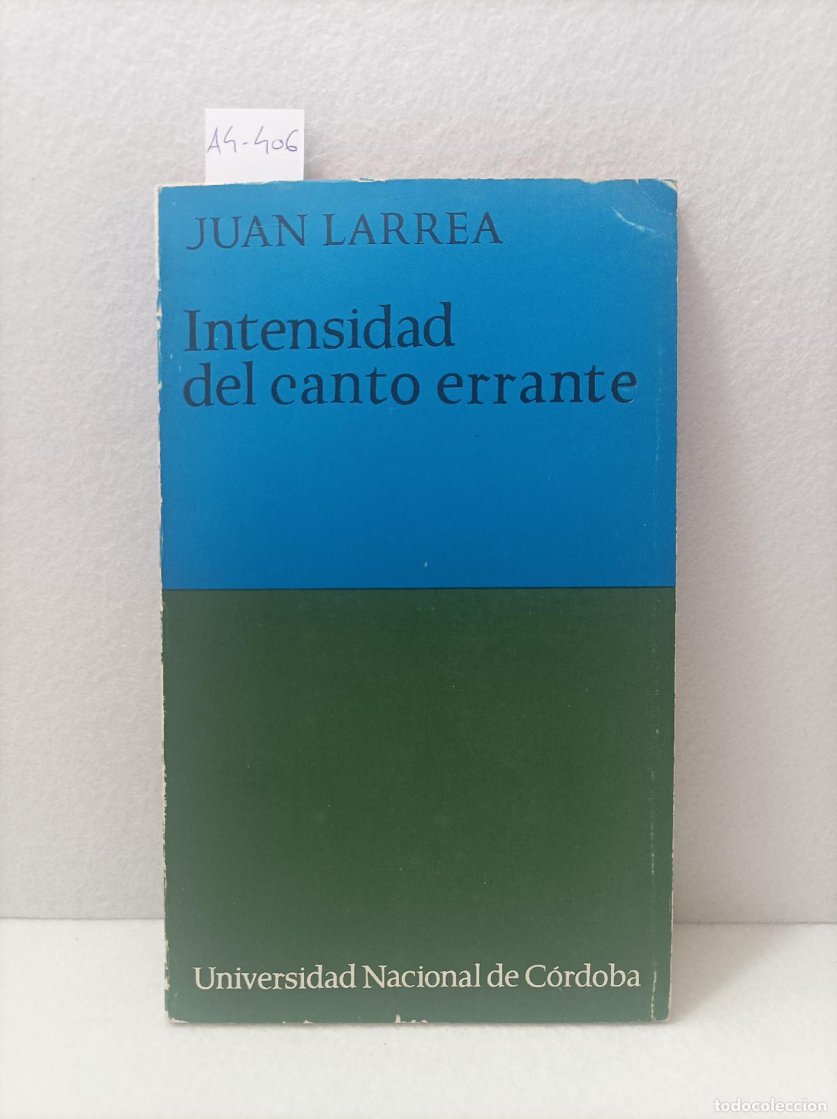 Libros: LARREA, Juan: - Intensidad del canto errante. - Foto 1