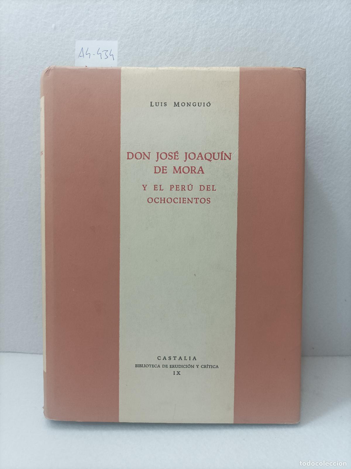 Libros: MONGU&Iacute;O, Luis: - Don Jos&eacute; Joaqu&iacute;n de Mora y el Per&uacute; del ochocientos. - Foto 1