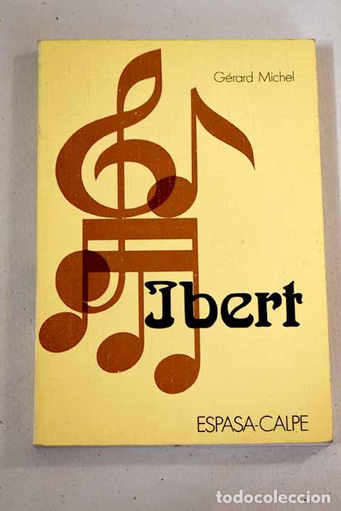 Libros: Ibert: Michel, G&eacute;rard.- Michel, G&eacute;rard - Foto 1