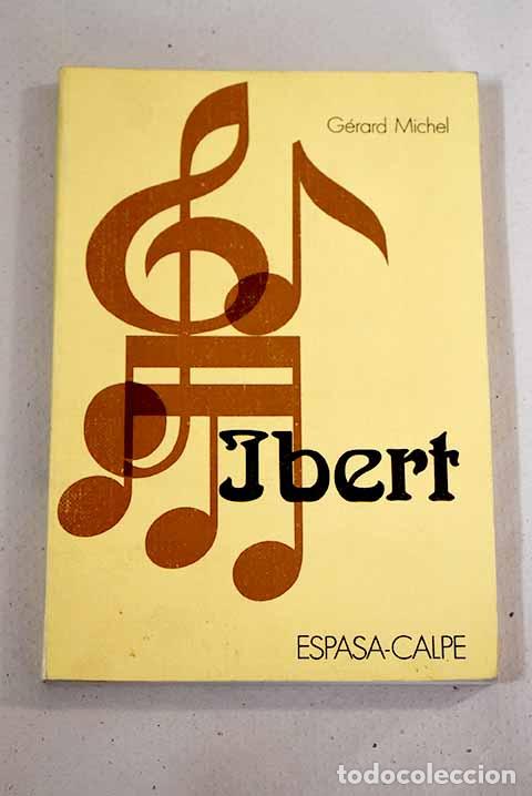 Libros: Ibert: Michel, G&eacute;rard.- Michel, G&eacute;rard - Foto 1